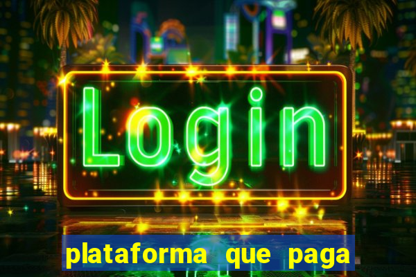 plataforma que paga fortune tiger